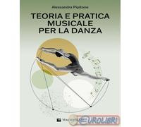 9788863888928 Alessandra Pipitone Teoria e pratica musicale per la danza. Per le