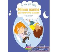 9788863951424 Le mie più belle ninne nanne dal repertorio classico e altre dolc