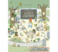 Evviva la scuola materna! Ediz. a colori