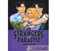 9788865434598 Terry Moore Strangers in paradise. Vol. 6 Bao Publishing