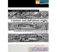 I turismi visti dall'ultimo miglio. Le piattaforme del turismo tra prossim...