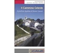 9788865490167 CIRCOLO CULTURALE NAVARCA CAMMINO CELESTE A PIEDI AQUILEIA AL EDIC