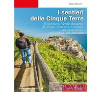 9788865494516 Albano Marcarini I sentieri delle Cinque Terre. Il Sentiero Verde