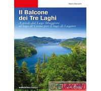 IL BALCONE DEI TRE LAGHI - MARCARINI ALBANO - Ediciclo