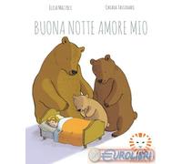 9788865801963 Elisa Mazzoli Buonanotte amore mio. Ediz. a colori. Con codice QR