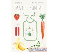 9788865802571 Elisa Mazzoli Ma che bontà Il Leone Verde
