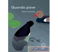 Libri Anne Crausaz - Quando Piove. Ediz. A Colori