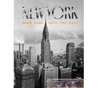 9788866488903 Geminello Alvi New York. Born back into the past. Ediz. illustrata