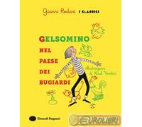 9788866568506 Gianni Rodari Gelsomino nel paese dei bugiardi Einaudi Ragazzi