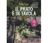 9788866816300 Dafne Chanaz Il prato è in tavola. Le piante selvatiche commestibi