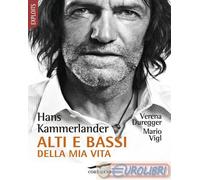 9788867005048 Mario Vigl Alti e bassi della mia vita Corbaccio