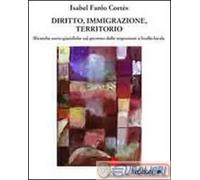 9788867050468 Isabel Fanlo Corts Diritto, immigrazione, territorio. Ricerche so