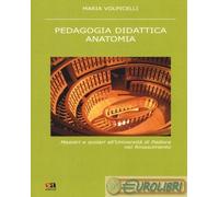 9788867092918 Maria Volpicelli Pedagogia didattica anatomia. Maestri e scolari a