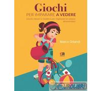 9788867098361 Marco Orlandi Giochi per imparare a vedere. Giochi classici e mode