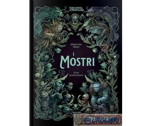 9788867228591 STAN MANOUKIAN I MOSTRI. EDIZ. ILLUSTRATA L'IPPOCAMPO