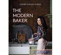 9788867533398 Csaba Dalla Zorza The modern baker. 120 ricette per riscoprire il