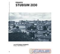 9788867643974 A.A.V.V. Proarch Studium 2030. La città degli studenti/Call for pr