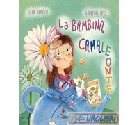 9788867719891 Elena Bonetti La bambina camaleonte IL CILIEGIO