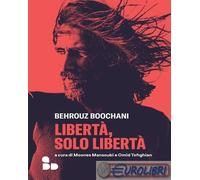 9788867834846 Behrouz Boochani Libert, solo libert ADD Editore