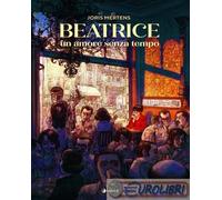 9788867904860 Joris Mertens Beatrice. Un amore senza tempo Tunu