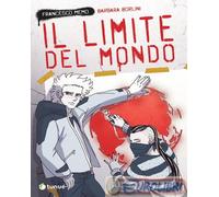 9788867905850 Francesco Memo Il limite del mondo TUNUE'