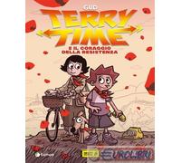 9788867907267 Gud Terry Time e il coraggio della Resistenza Tunué