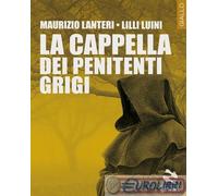 9788867976676 Lilli Luini La cappella dei penitenti grigi goWare