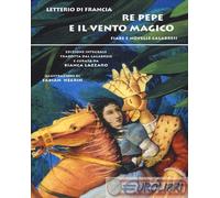 9788868432188 Letterio Di Francia Re Pepe e il vento magico. Fiabe e novelle cal