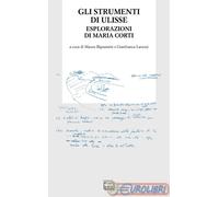 9788868575540 AA.VV. STRUMENTI DI ULISSE ESPLORAZIONI DI INTERLINEA EDIZIONI