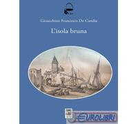 9788869064241 Gioacchino De Candia L'isola bruna Giannini Editore