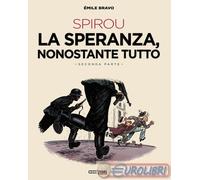 9788869119897 Émile Bravo La speranza, nonostante tutto. Spirou. Vol. 2 Editoria