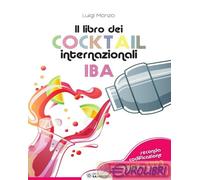 9788869283154 Luigi Manzo Il libro dei cocktail internazionali. Seconda codifica