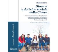 9788869295546 Massimo Baron Giovani e dottrina sociale della Chiesa. Verso una t