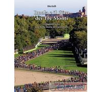 9788869420764 Lisa Laffi Imola e il Giro dei Tre Monti. Cinquant'anni, una bella