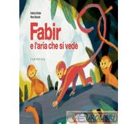 Fabir e l'aria che si vede. Ediz. a colori
