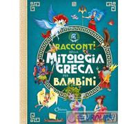 Libri José Moran - Racconti Della Mitologia Greca Per Bambini. Libri Per Imparar