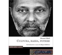 Cultura, razza, potere - Hall Stuart