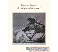 9788869596643 Francesco Gazzoni Scritti giuridici minori Key Editore