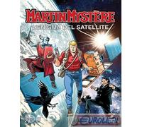 9788869618598 Alfredo Orlandi Martin Mystère. L'enigma del satellite Sergio Bone