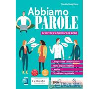 9788869645587 SAVIGLIANO CLAUDIA ABBIAMO PAROLE SCRIVERE E COMUNICARE BE GARZANT