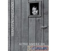 Altre Americhe - Sebastião Salgado - 2022