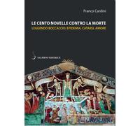 9788869735103 Franco Cardini Le cento novelle contro la morte. Leggendo Boccacci