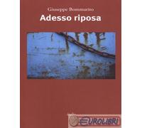 9788869742521 Giuseppe Bommarito Adesso riposa Italic