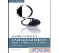 9788870005578 Massimo Fusillo L'altro e lo stesso. Teoria e storia del doppio Mu