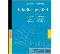 9788870165913 James Limburg I dodici profeti. Vol. 1: Osea, Gioele, Amos, Abdia,