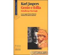 Genio e follia. Strindberg e Van Gogh