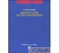 9788870788747 Lewis Aron Menti che si incontrano Raffaello Cortina Editore