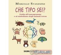 9788871988047 Marcello Stanzione Che tipo sei? Guida all'ennegramma e al simboli
