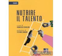 9788873136071 A.A.V.V. Nutrire il talento Edizioni Lavoro