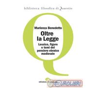 9788874709663 MARIENZA BENEDETTO OLTRE LA LEGGE. LESSICO, FIGURE E TEMI D EDIZIO